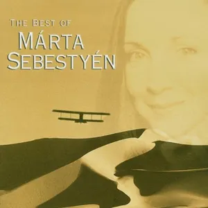 The best of Márta Sebestyén